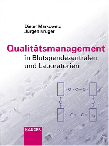 Qualitätsmanagement in Blutspendezentralen und Laboratorien Medicine