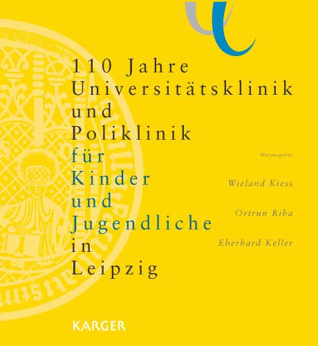 110 Jahre Universitätsklinik und Poliklinik für Kinder und Jugendliche in Leipzig Medicine