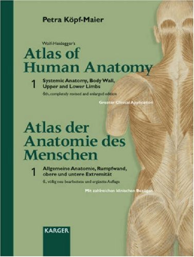 Wolf-Heidegger's Atlas of Human Anatomy /Wolf-Heideggers Atlas der Anatomie des Menschen. Latin nomenclature. Volume 1 + 2 (Complete Set): Systemic Anatomy, Body Wall, Upper and Lower Limbs Medicine