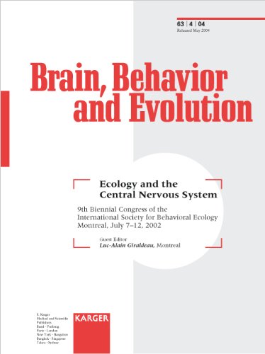 "Ecology and the Central Nervous System. 9th Biennial Congress of the International Society for Behavioral Ecology, Montreal, July 2002. ""Brain, ... Behavior and Evolution 2004, Vol. 63, No. 4 Medicine