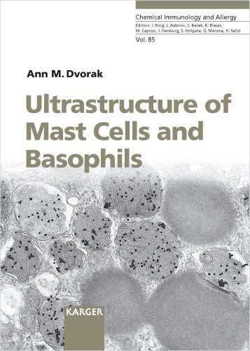 Chemical Immunology and Allergy. (Formerly: Progress in Allergy /Fortschritte der Allergielehre) / Ultrastructure of Mast Cells and Basophils Medicine