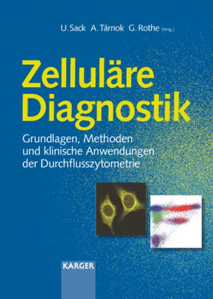 Zelluläre Diagnostik: Grundlagen, Methoden und klinische Anwendungen der Durchflusszytometrie. Medicine