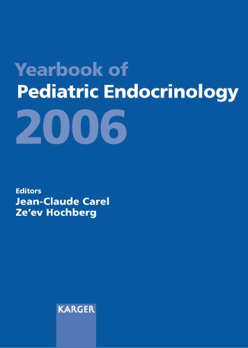 Yearbook of Pediatric Endocrinology 2006: Endorsed by the European Society for Pediatric Endocrinology (ESPE): Endorsed by the European Society for Paediatric Endocrinology (ESPE). Medicine