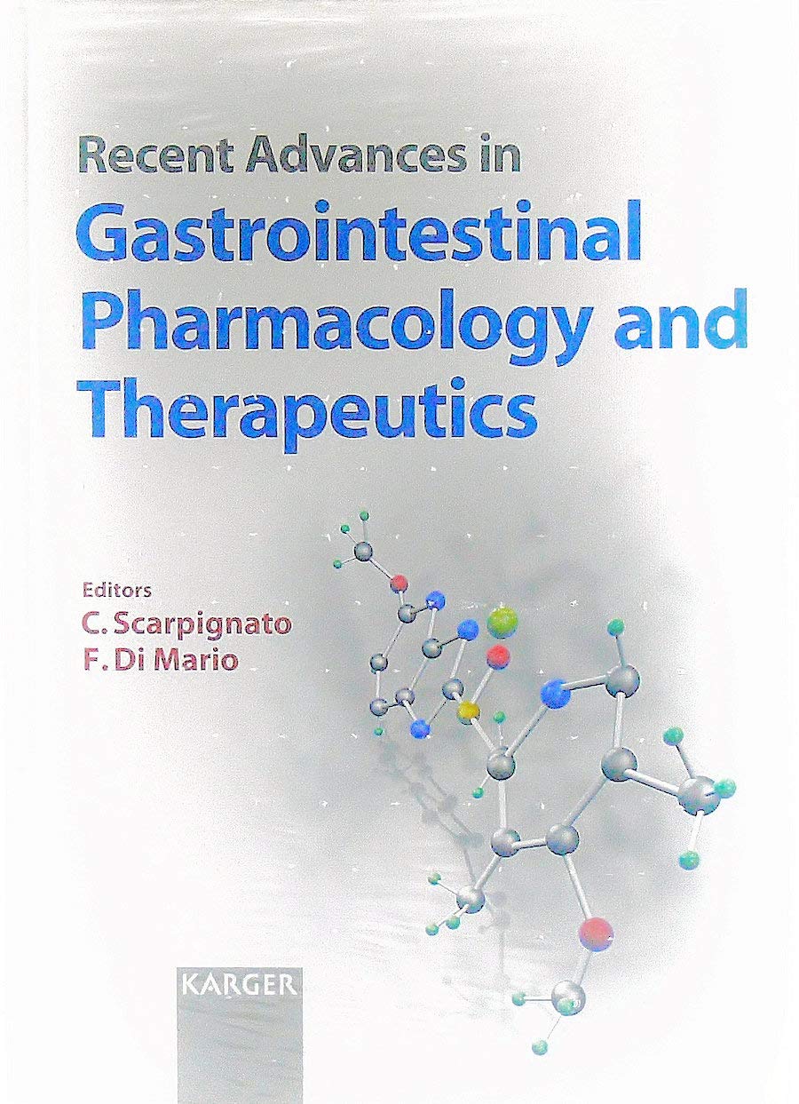 Recent Advances in Gastrointestinal Pharmacology And Therapeutics (Digestive Diseases 2006) Medicine