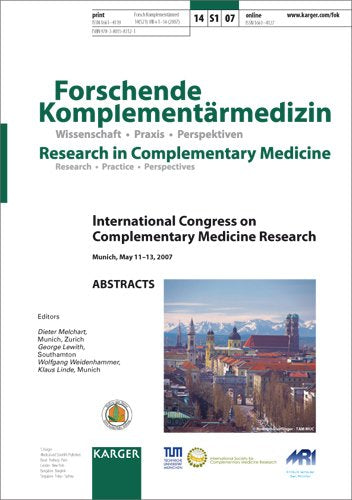 Complementary Medicine Research (CMR): International Congress, Munich, May 2007: Abstracts Supplement Issue: Forschende Komplementärmedizin / ... 14, Suppl. 1 (Forschende Komplementarmedizin) Medicine