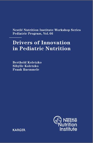 Drivers of Innovation in Pediatric Nutrition Medicine