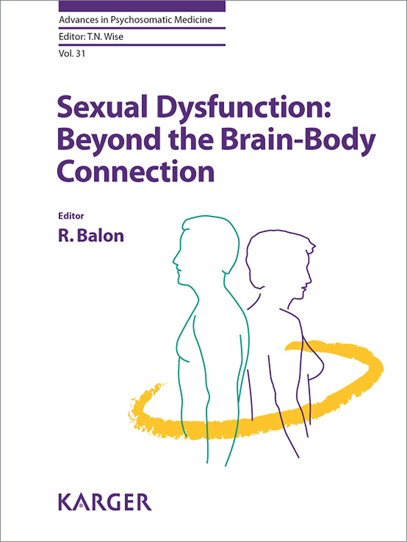 Sexual Dysfunction: Beyond the Brain-Body Connection (Advances in Psychosomatic Medicine, Band 31) Medicine