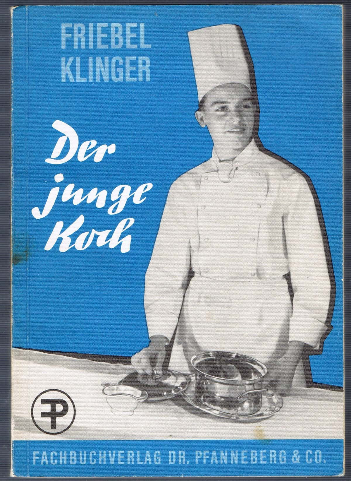 Friebel/Klinger: Der junge Koch . Fachbuch . 1970 ... Books