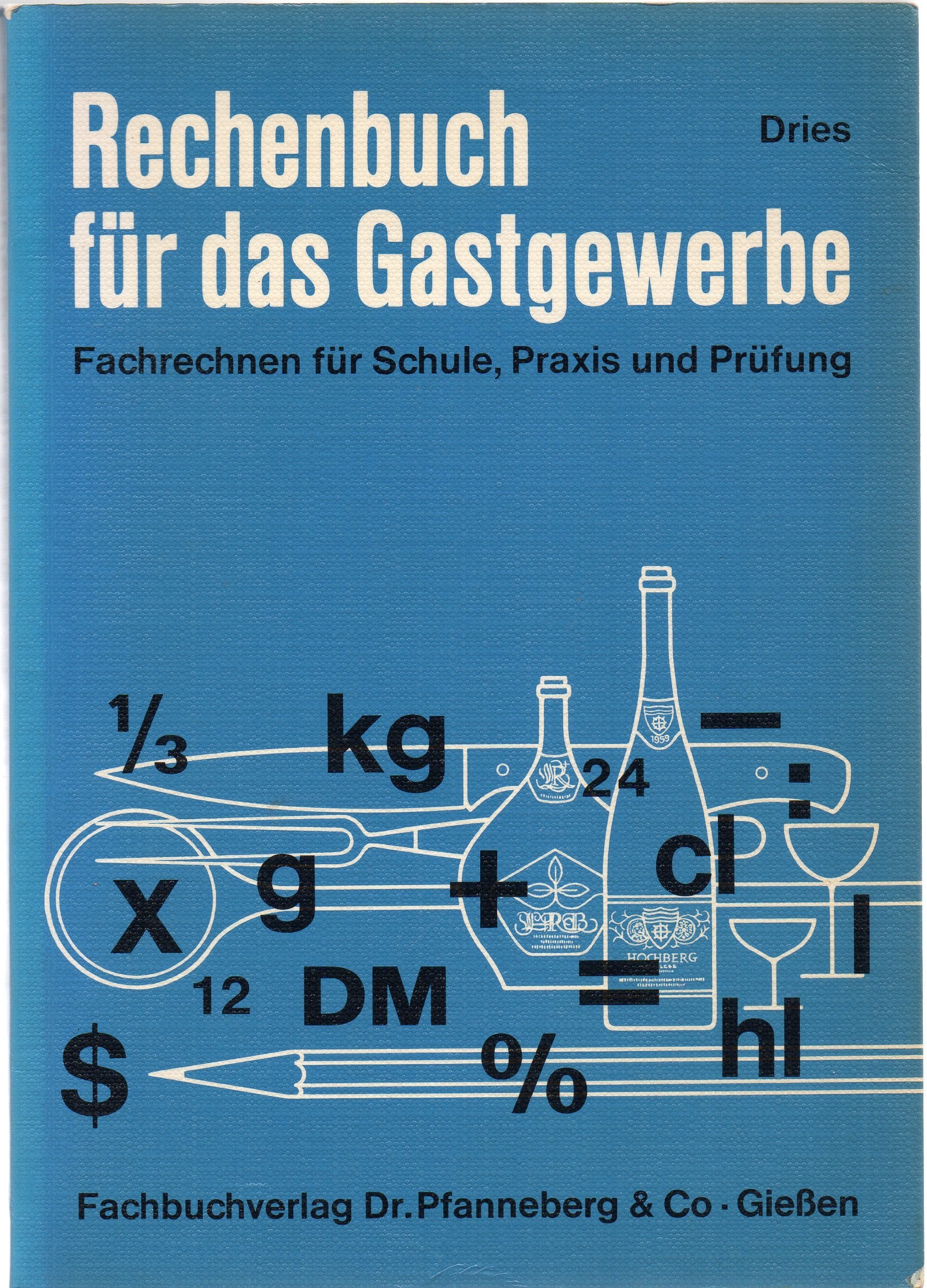 Rechenbuch für das Gastgewerbe. Fachrechnen für Schule, Praxis und Prüfung Business, Finance & Career