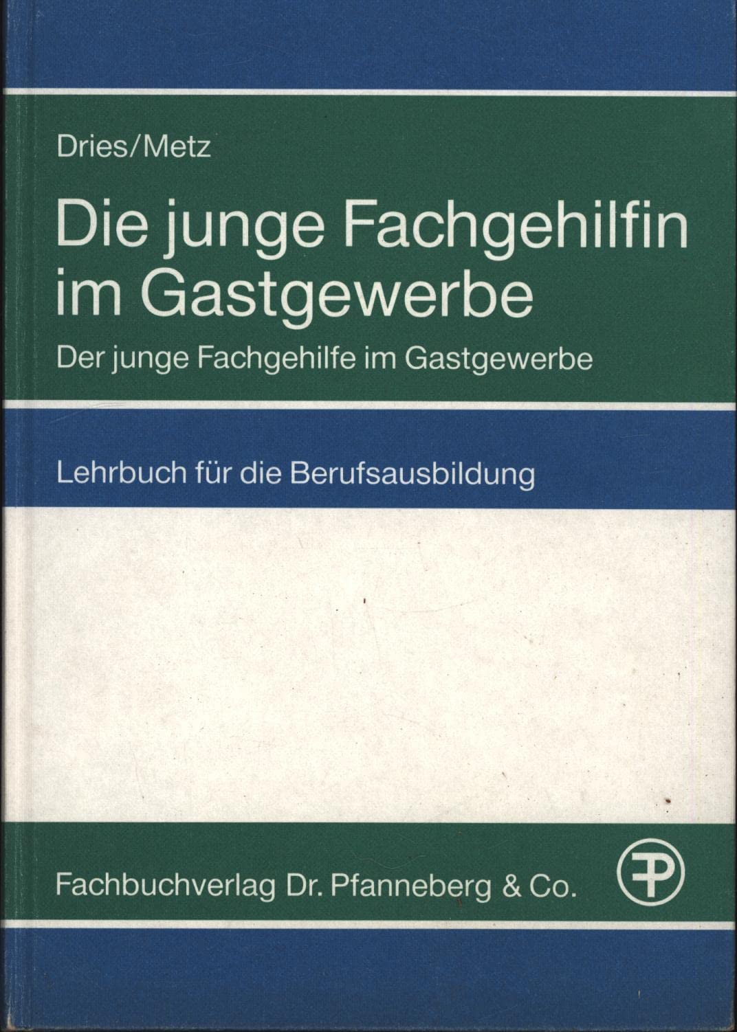 Die junge Fachgehilfin im Gastgewerbe /Der junge Fachgehilfe im Gastgewerbe. Lehrbuch für die Berufsausbildung Books