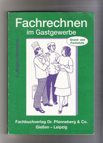 Fachrechnen im Gastgewerbe: Grund- und Fachstufe Education & Training