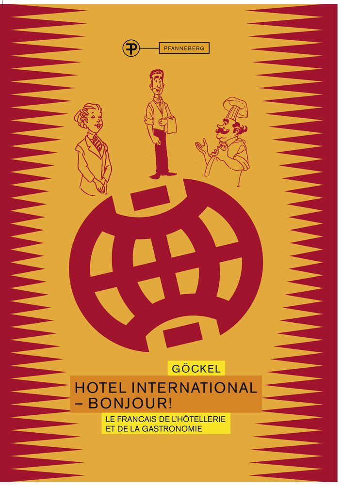 Hotel International - Bonjour / Hôtel International - Bonjour!: Le francais de l´hôtellerie et de la gastronomie Study Guides