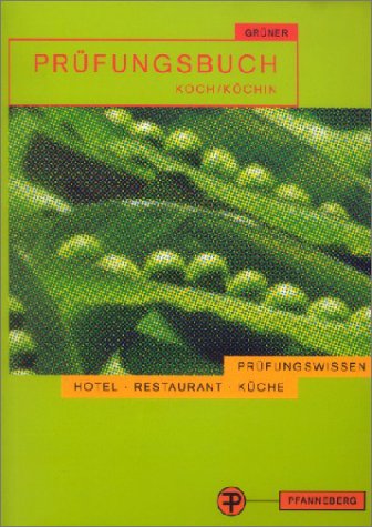 Prüfungsbuch Koch /Köchin. Prüfungswissen Hotel-Restaurant-Küche Books