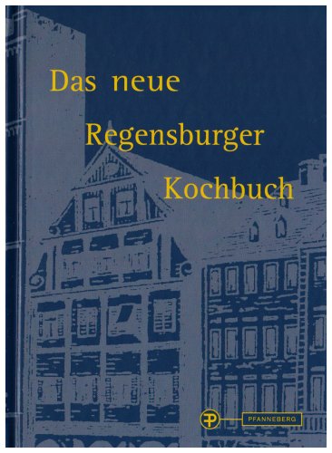 Das neue Regensburger Kochbuch Cooking & Enjoying