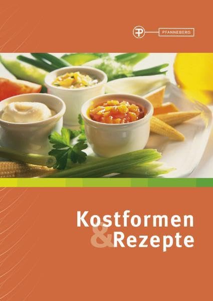 Kostformen und Rezepte: Diätetik: verstehen Ernährung: beraten Business, Finance & Career