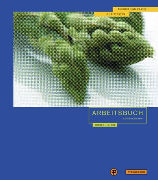 Arbeitsbuch Koch/Köchin 1. Jahrgangsstufe: Theorie und Praxis in Leittexten Business, Finance & Career