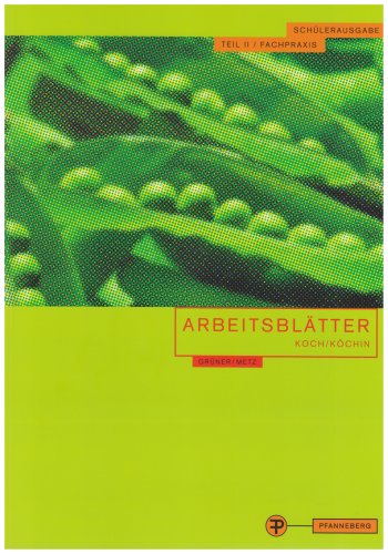 Arbeitsblätter Koch/Köchin Teil 2 - Fachpraxis: Schülerausgabe Study Guides