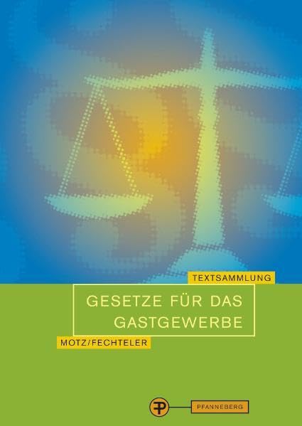 Gesetze für das Gastgewerbe: Textsammlung Law