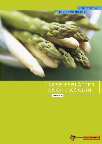 Arbeitsblätter Koch/Köchin Teil I - Fachtheorie Lehrerausgabe Study Guides