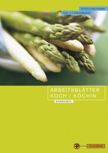 Arbeitsblätter Koch/Köchin Teil II - Fachpraxis Schülerausgabe Study Guides