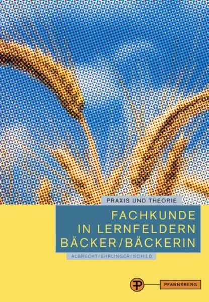 Fachkunde in Lernfeldern Bäcker/Bäckerin Business, Finance & Career