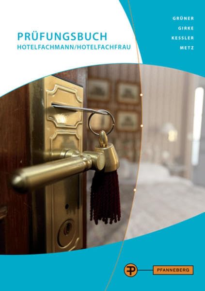 Prüfungsbuch Hotelfachmann/Hotelfachfrau: Prüfungswissen Hotel - Restaurant - Küche Non-fiction