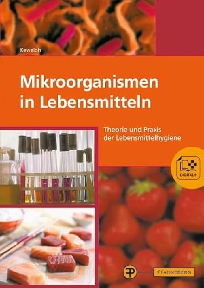 Mikroorganismen in Lebensmitteln: Theorie und Praxis der Lebensmittelhygiene Medicine