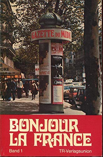 Bonjour la France I. Ein Kurs für Anfänger mit Vorkenntnissen Books