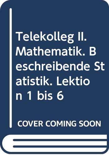 Telekolleg II (Fachhochschulreife) - Mathematik Beschreibende Statistik Mathematics