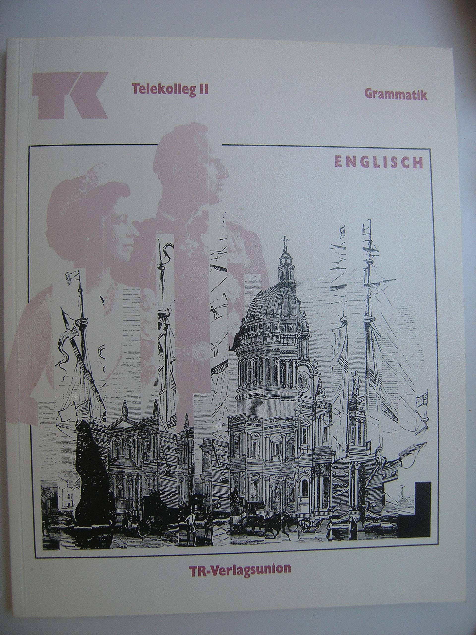 Telekolleg II (Fachhochschulreife) Englisch Grammatik Foreign Languages ​​& Dictionaries