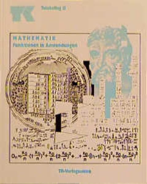 Telekolleg MultiMedial (Fachhochschulreife) Algebra - Funktionen in Anwendungen: Telekolleg II Mathematik, Funktionen in Anwendungen Mathematics