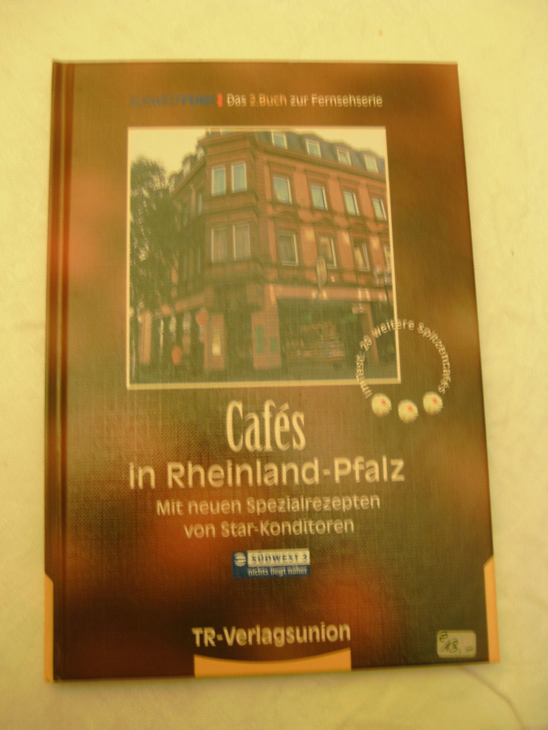 Cafes in Rheinland-Pfalz, Tl.2, Mit neuen Spezialrezepten von Star-Konditoren Leisure, Home & Garden