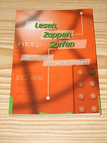 Lesen, Zappen, Surfen. Der Mensch und seine Medien. Books