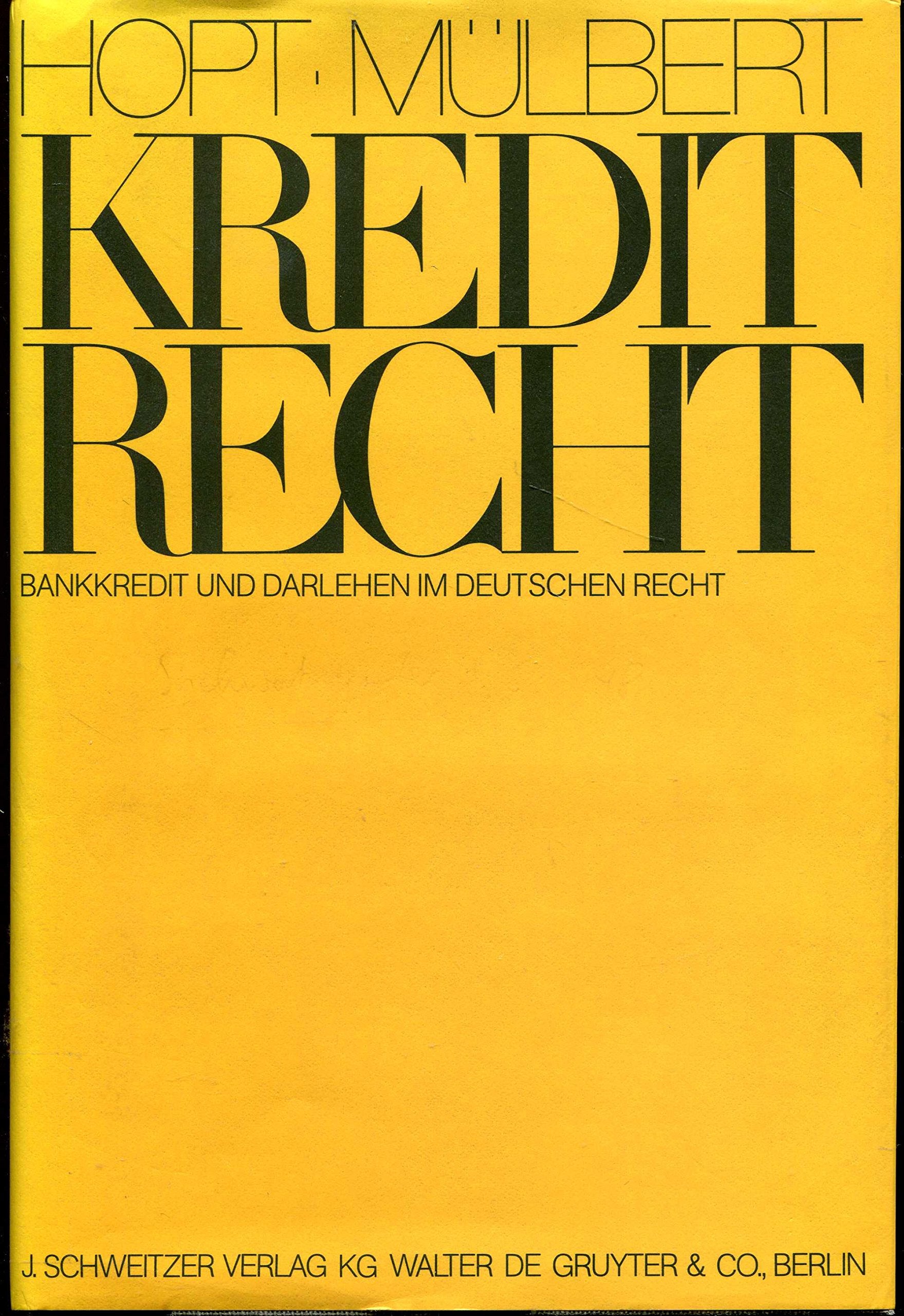 Kreditrecht: Bankkredit und Darlehen im deutschen Recht. Kommentar. Law
