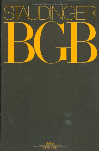Kommentar zum Bürgerlichen Gesetzbuch mit Einführungsgesetz und Nebengesetzen, Paragraphen 652-704 (J. von Staudingers Kommentar zum Bürgerlichen ... Nebengesetzen. Recht der Schuldverhältnisse) Law