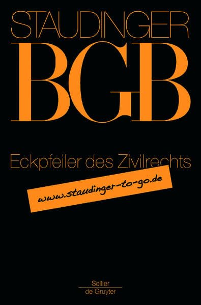 Eckpfeiler des Zivilrechts (J. von Staudingers Kommentar zum Bürgerlichen Gesetzbuch mit Einführungsgesetz und Nebengesetzen) Law