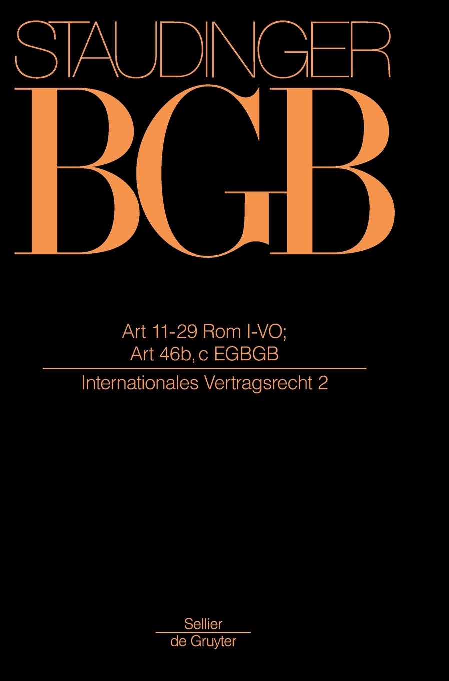 Art 11-29 Rom I-VO; Art 46 b, c EGBGB: (Internationales Vertragsrecht 2) Law
