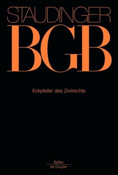 Eckpfeiler des Zivilrechts (J. von Staudingers Kommentar zum Bürgerlichen Gesetzbuch mit Einführungsgesetz und Nebengesetzen) Law