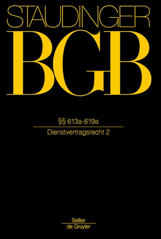 J. von Staudingers Kommentar zum Bürgerlichen Gesetzbuch mit Einführungsgesetz... / §§ 613a-619a book