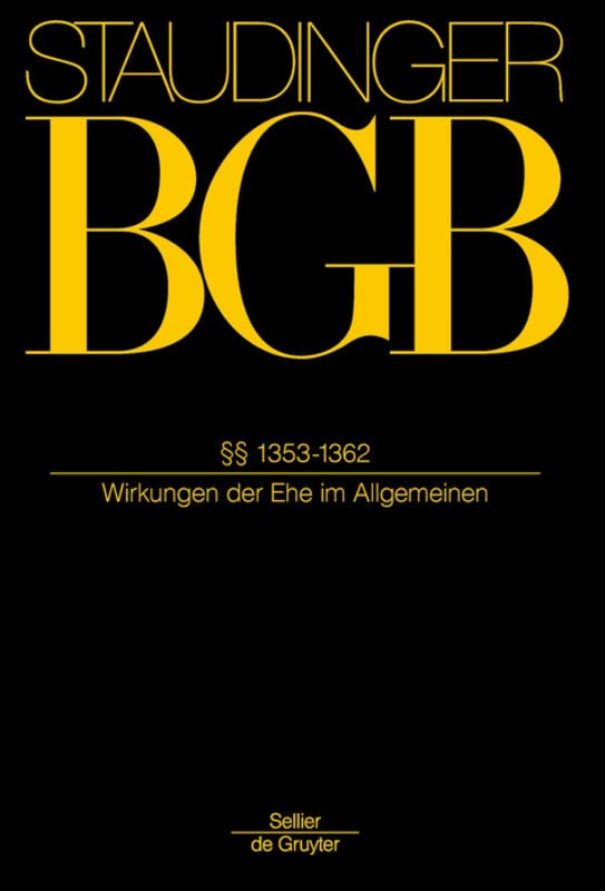 J. von Staudingers Kommentar zum Bürgerlichen Gesetzbuch mit Einführungsgesetz... / §§ 1353-1362 Law