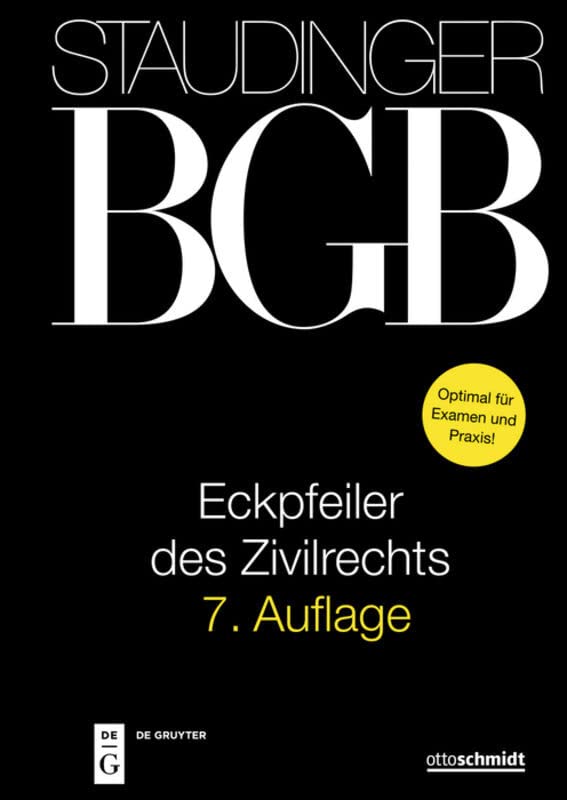 Eckpfeiler des Zivilrechts (J. von Staudingers Kommentar zum Bürgerlichen Gesetzbuch mit Einführungsgesetz und Nebengesetzen) Law