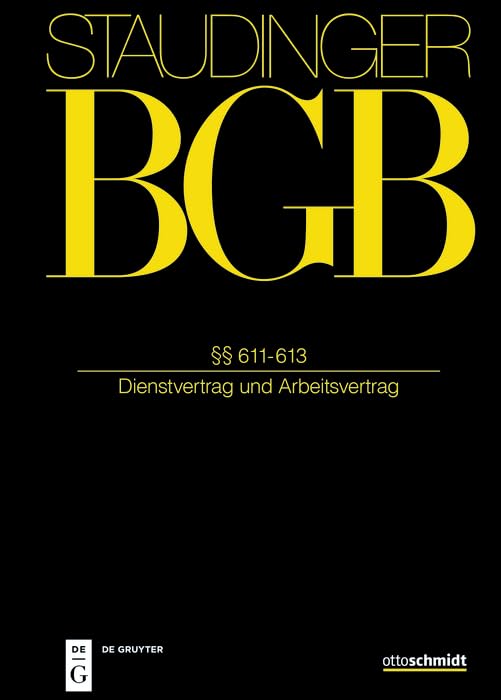 Staudingers Kommentar zum BGB. Vorbem zu § 611 ff; §§ 611-613 (Dienstvertragsrecht I) Law