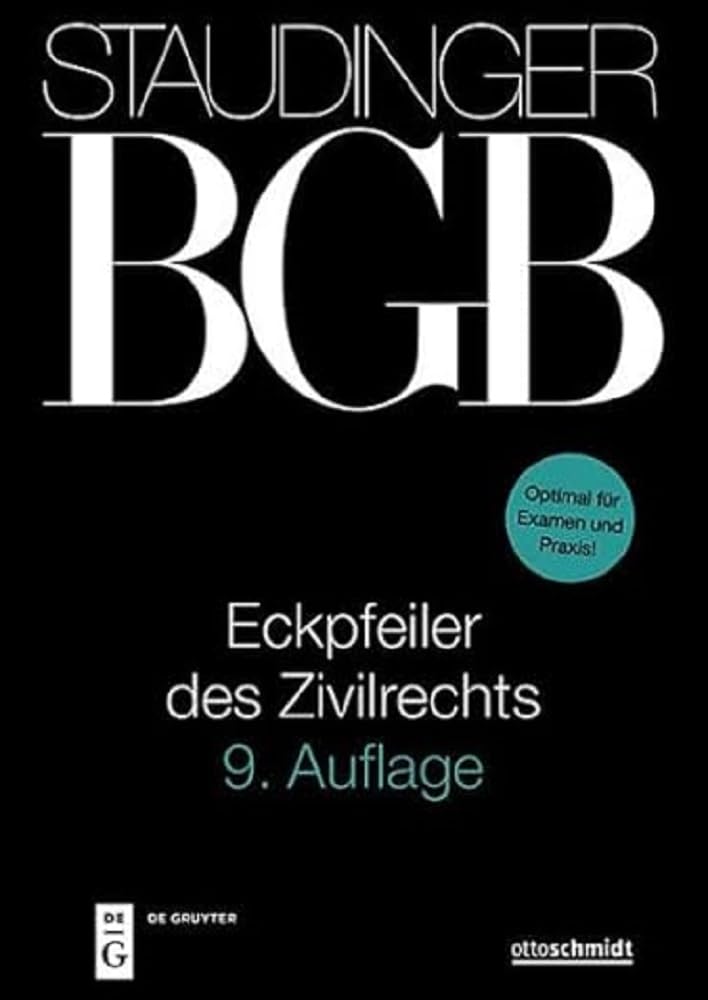 Eckpfeiler des Zivilrechts: J. von Staudingers Kommentar zum Bürgerlichen Gesetzbuch mit Einführungsgesetz und Nebengesetzen Law