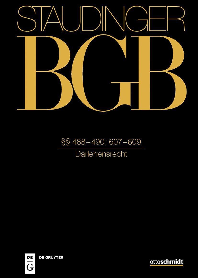 Staudinger BGB §§ 488-490; 607-609 (Darlehensrecht) Law