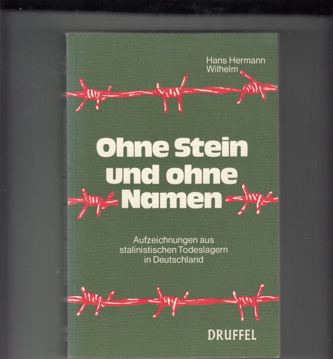 Ohne Stein und ohne Namen. Aufzeichnungen aus stalinistischen Todeslagern in Deutschland Books