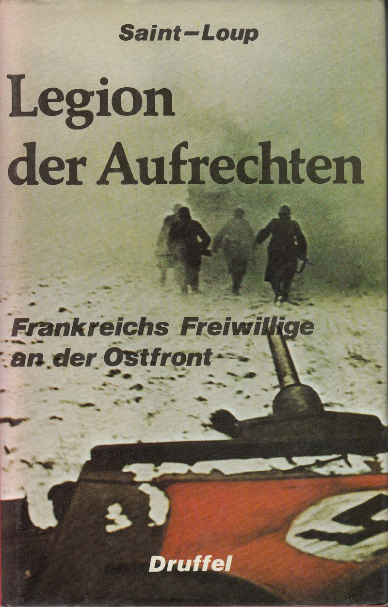 Legion der Aufrechten - Frankreichs Freiwillige an der Ostfront Books