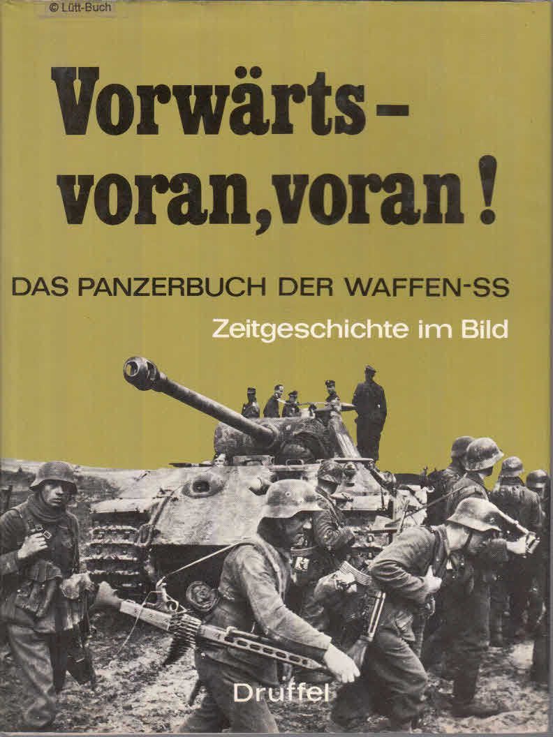 Vorwärts, voran, voran!: Das Panzerbuch d. Waffen-SS (Zeitgeschichte im Bild) (German Edition) Books