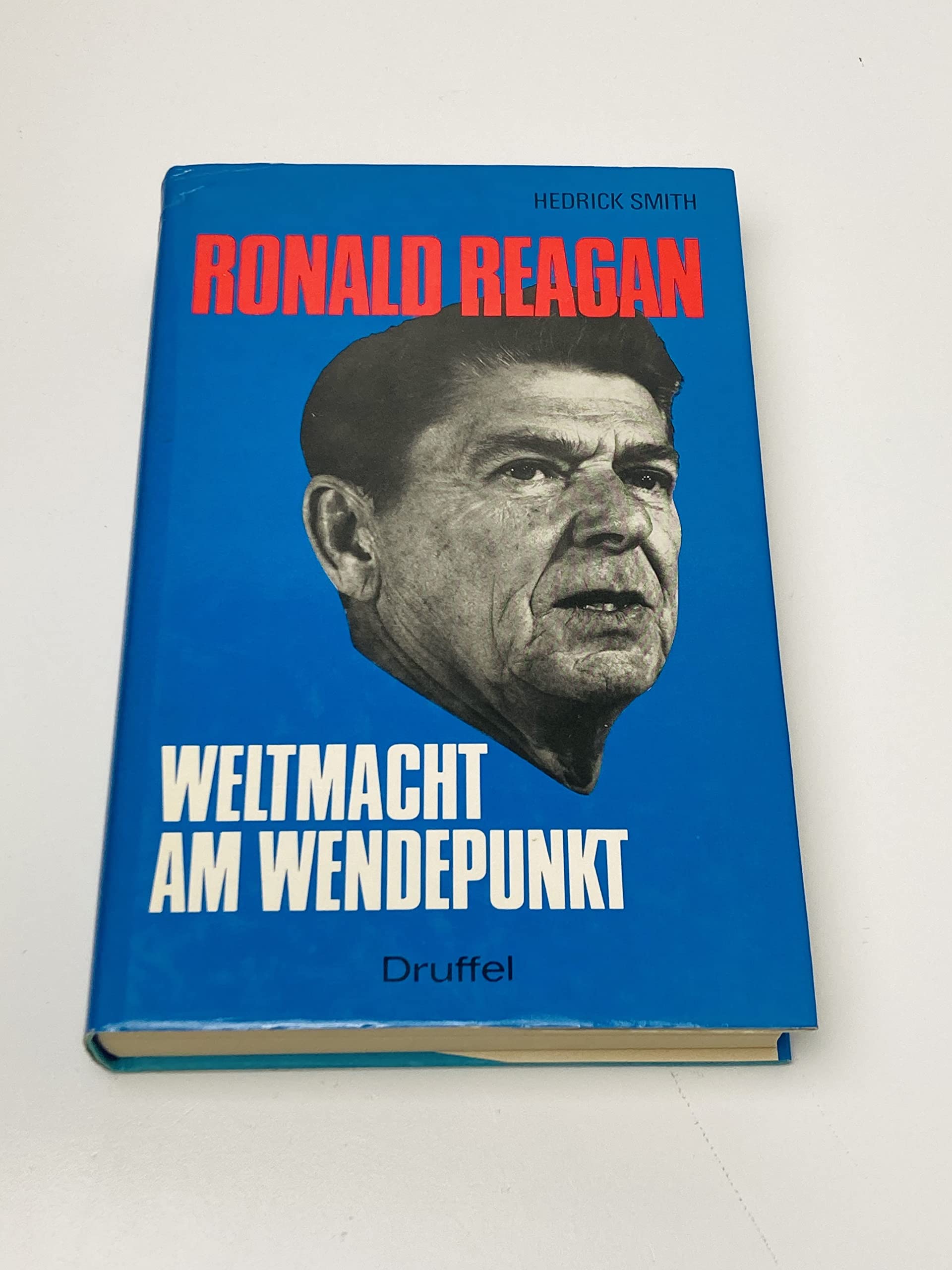 Ronald Reagan. Weltmacht am Wendepunkt Politics & History