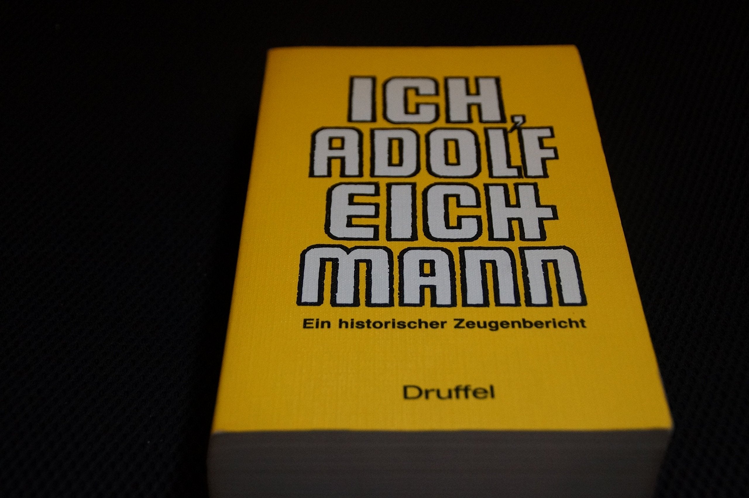 Ich, Adolf Eichmann. Ein historischer Zeugenbericht. Politics & Society