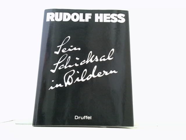 Rudolf Hess. Sein Schicksal in Bildern. Politics & Society